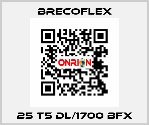25 T5 DL/1700 BFX Brecoflex