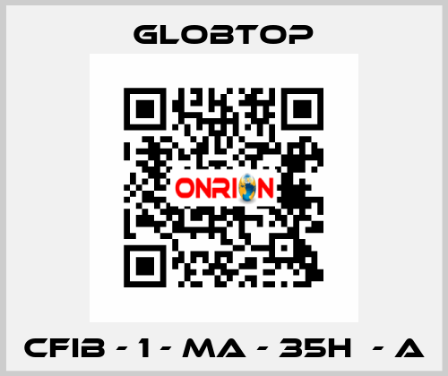 CFIB - 1 - MA - 35H  - A Globtop
