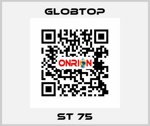 ST 75 Globtop