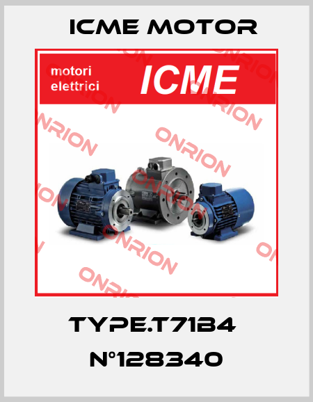 TYPE.T71B4  N°128340 Icme Motor