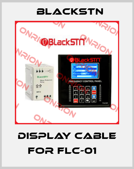 display cable for FLC-01   Blackstn
