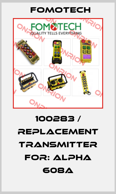 100283 / Replacement transmitter for: ALPHA 608A Fomotech