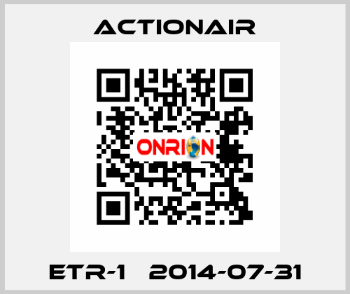 ETR-1   2014-07-31 Actionair