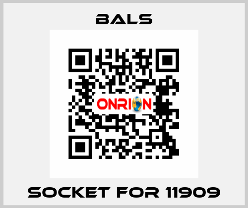 socket for 11909 Bals