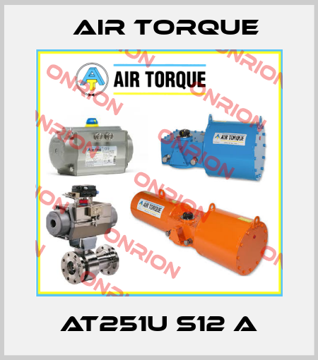 AT251U S12 A Air Torque