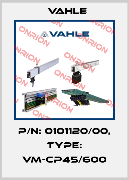 P/n: 0101120/00, Type: VM-CP45/600 Vahle