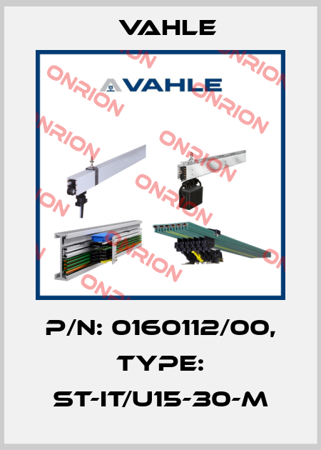P/n: 0160112/00, Type: ST-IT/U15-30-M Vahle