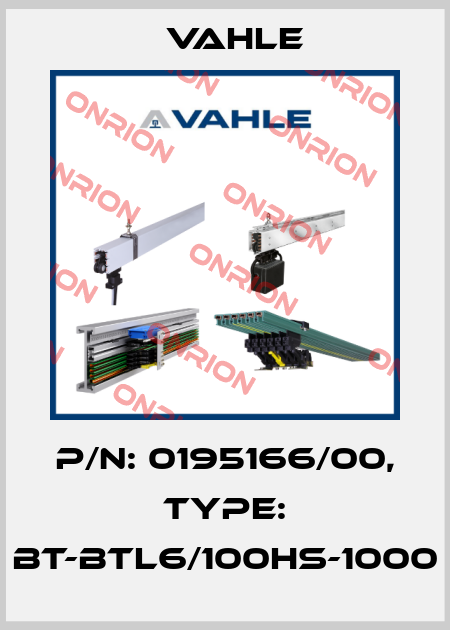 P/n: 0195166/00, Type: BT-BTL6/100HS-1000 Vahle