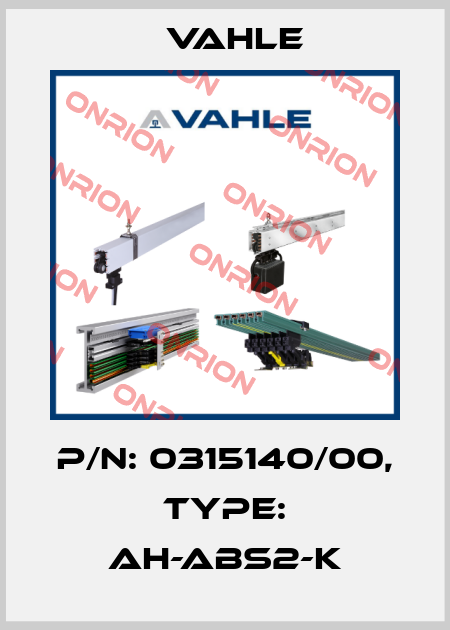 P/n: 0315140/00, Type: AH-ABS2-K Vahle