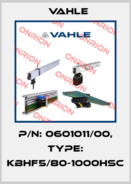 P/n: 0601011/00, Type: KBHF5/80-1000HSC Vahle