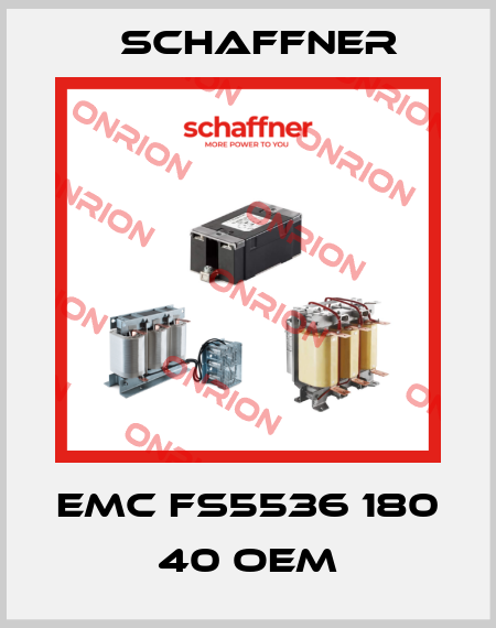 EMC FS5536 180 40 OEM Schaffner