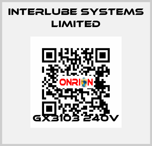 GX3103 240V Interlube Systems Limited