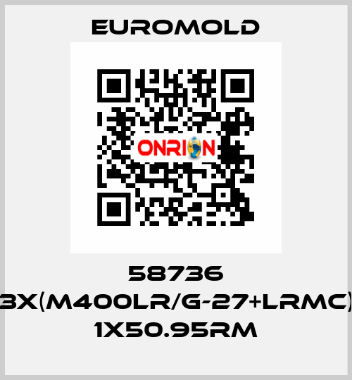 58736 3X(M400LR/G-27+LRMC) 1X50.95RM EUROMOLD