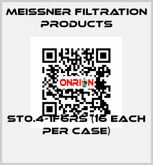 ST0.4-1F6RS (16 each per case) Meissner Filtration Products