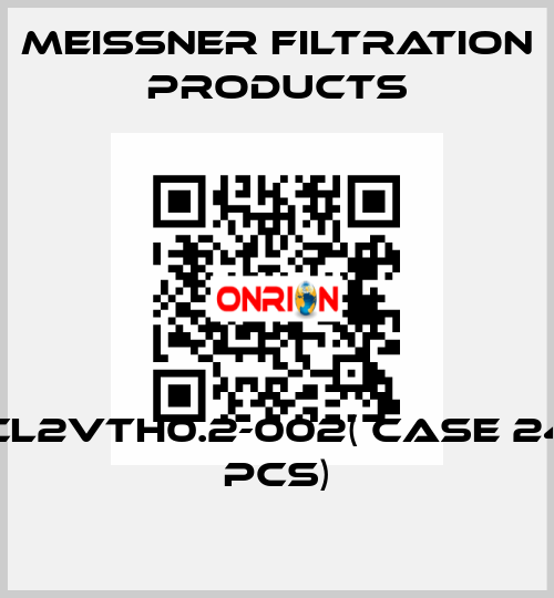 CL2VTH0.2-002( case 24 pcs) Meissner Filtration Products