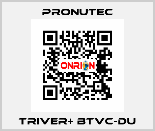 TRIVER+ BTVC-DU PRONUTEC