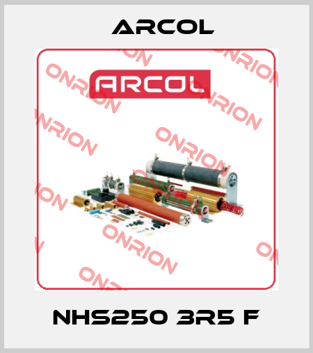 NHS250 3R5 F Arcol