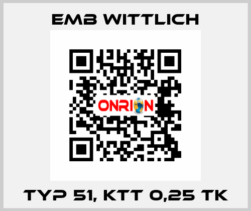 Typ 51, KTT 0,25 TK EMB Wittlich