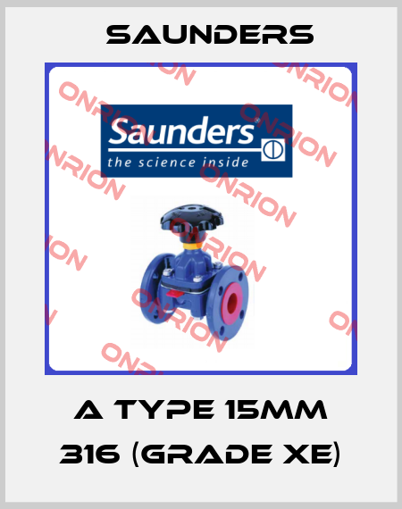 A Type 15mm 316 (Grade XE) Saunders