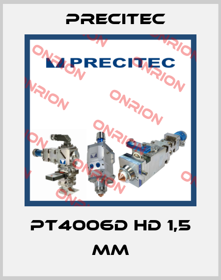 PT4006D HD 1,5 MM Precitec