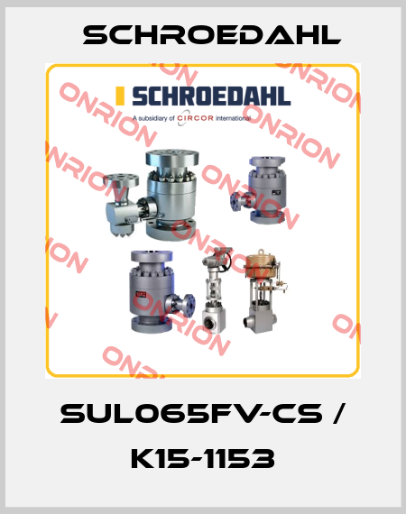 SUL065FV-CS / K15-1153 Schroedahl