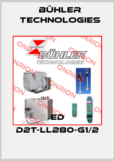 ED D2T-LL280-G1/2 Bühler Technologies