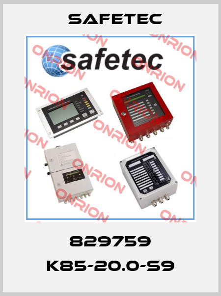 829759 K85-20.0-S9 Safetec