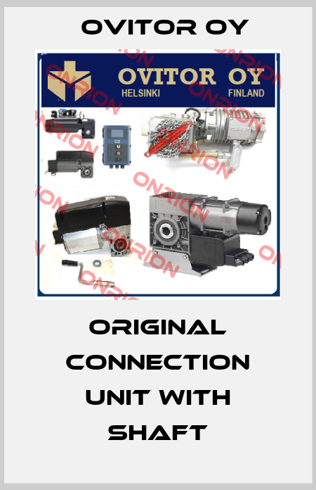 Original connection unit with shaft Ovitor Oy