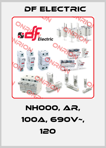 NH000, aR, 100A, 690V~, 120Ка DF Electric