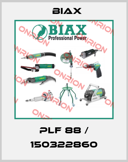 PLF 88 / 150322860 Biax