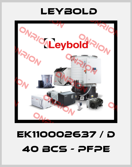 EK110002637 / D 40 BCS - PFPE Leybold