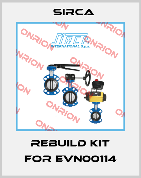Rebuild Kit for EVN00114 Sirca
