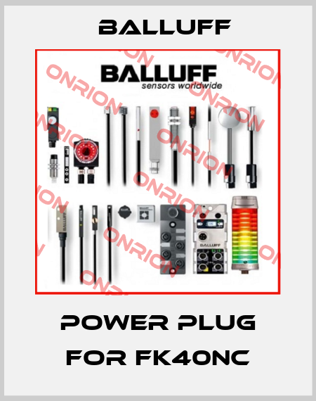 Power Plug for FK40NC Balluff