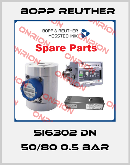 Si6302 DN 50/80 0.5 bar Bopp Reuther