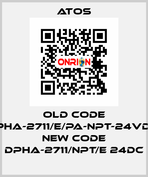 old code DPHA-2711/E/PA-NPT-24VDC, new code DPHA-2711/NPT/E 24DC Atos