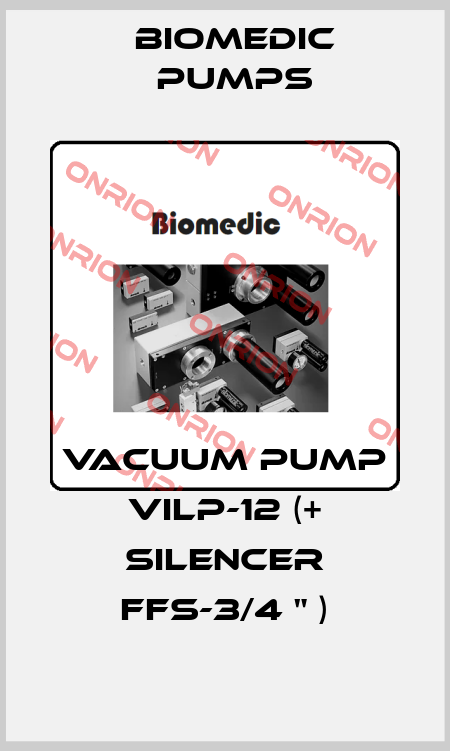 VACUUM PUMP VILP-12 (+ Silencer FFS-3/4 " ) Biomedic Pumps