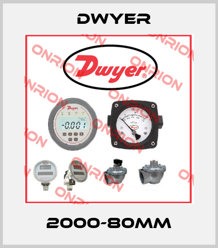 2000-80MM Dwyer