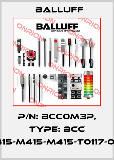 P/N: BCC0M3P, Type: BCC M415-M415-M415-T0117-000 Balluff