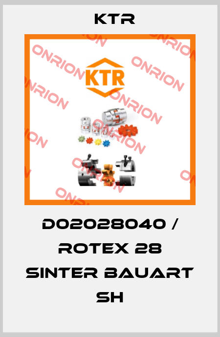 D02028040 / ROTEX 28 Sinter Bauart SH KTR