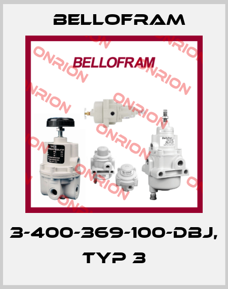 3-400-369-100-DBJ, Typ 3 Bellofram