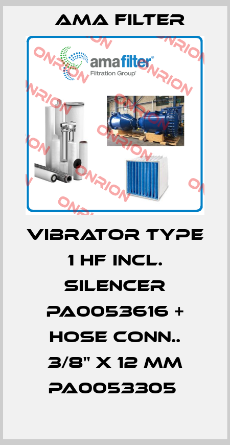 VIBRATOR TYPE 1 HF INCL. SILENCER PA0053616 + HOSE CONN.. 3/8" X 12 MM PA0053305  Ama Filter