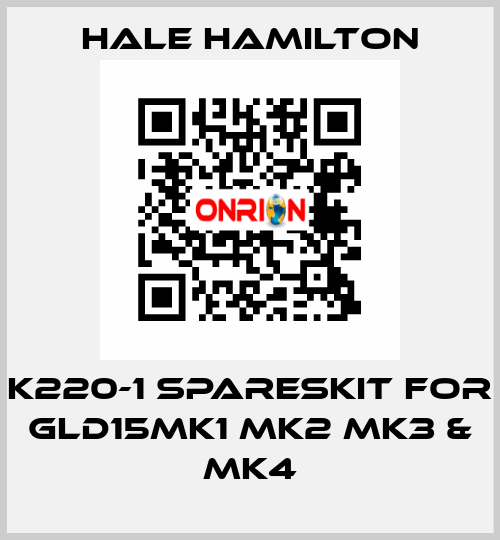 K220-1 SparesKit for GLD15MK1 MK2 MK3 & MK4 HALE HAMILTON