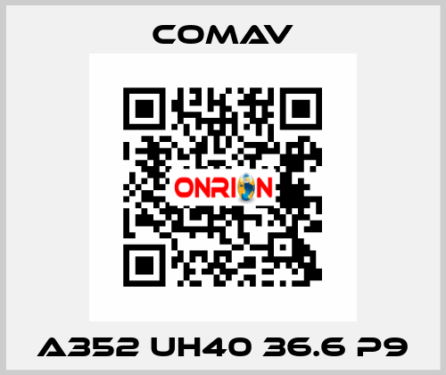 A352 UH40 36.6 P9 Comav