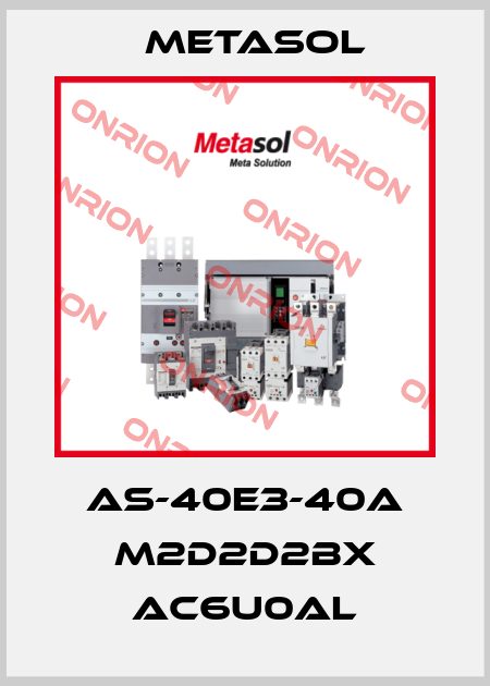 AS-40E3-40A M2D2D2BX AC6U0AL Metasol