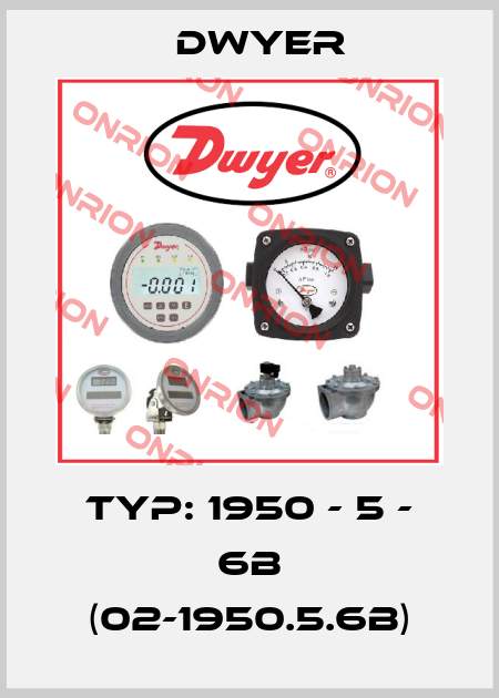 Typ: 1950 - 5 - 6B (02-1950.5.6B) Dwyer