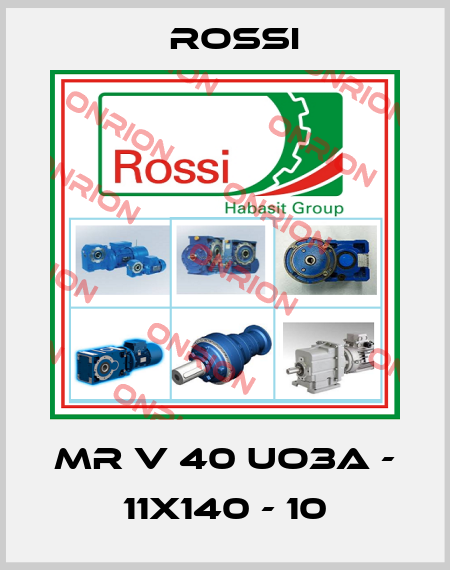 MR V 40 UO3A - 11x140 - 10 Rossi