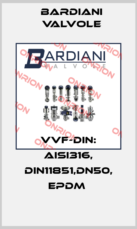 VVF-DIN: AISI316, DIN11851,DN50, EPDM  Bardiani Valvole