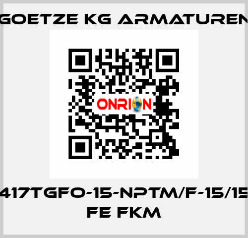 417tGFO-15-NPTm/f-15/15 FE FKM Goetze KG Armaturen