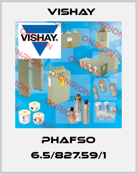 Phafso 6.5/827.59/1 Vishay