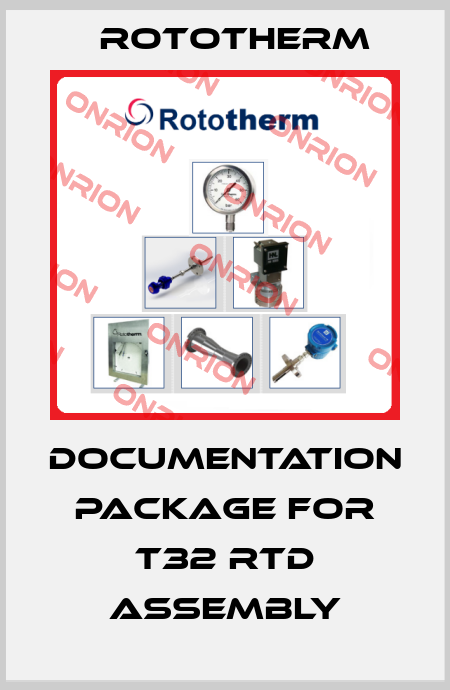 DOCUMENTATION PACKAGE for T32 RTD ASSEMBLY Rototherm